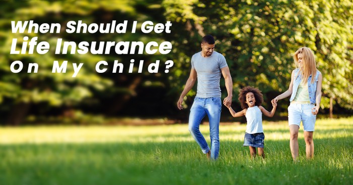 Insurance child life get should when